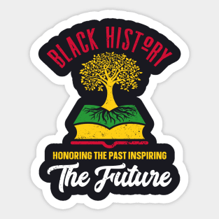 Honoring The Past Inspiring The Future Black History Month Sticker